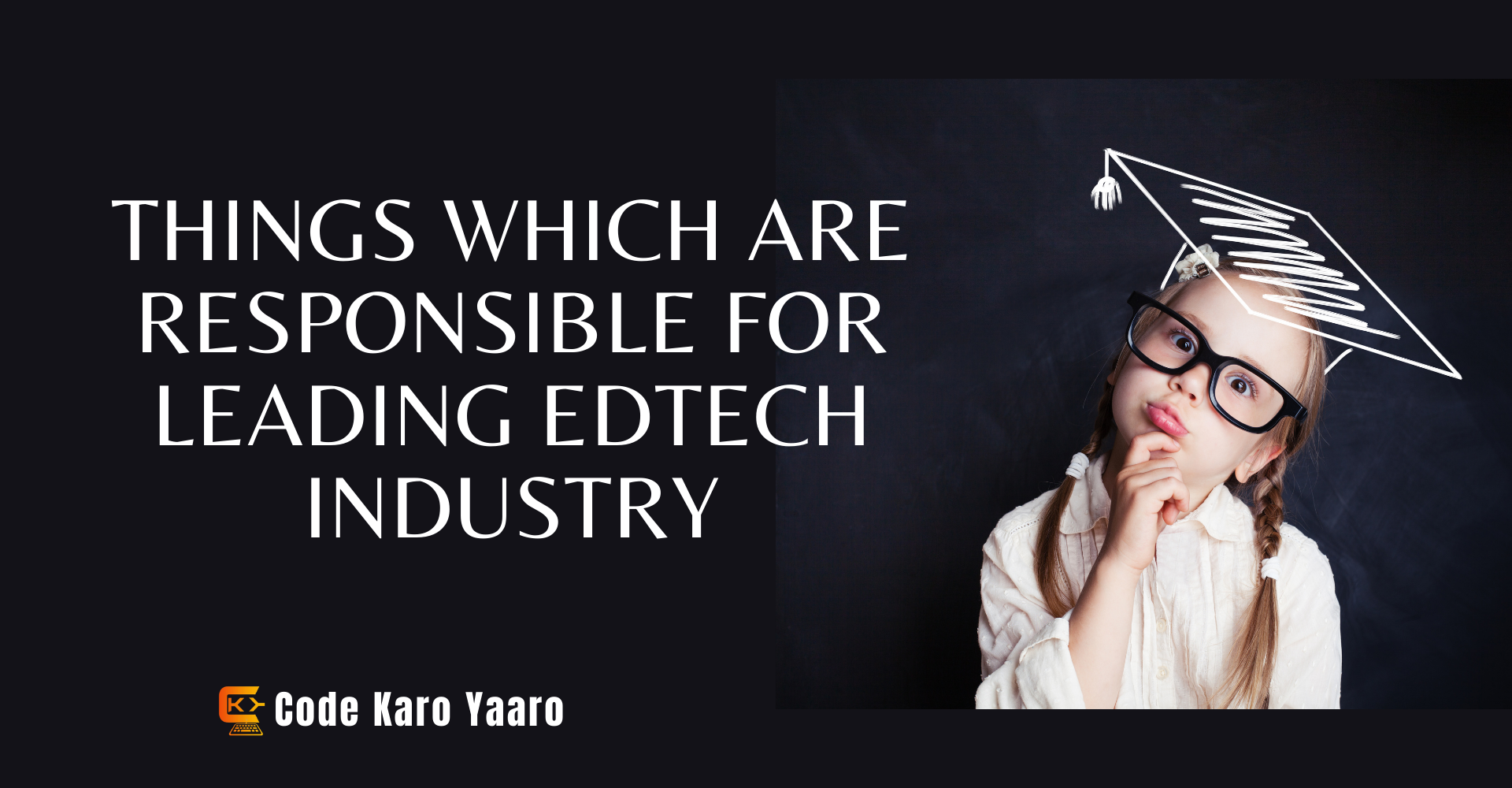 things-which-are-responsible-for-leading-edutech-industry